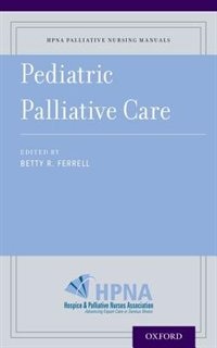 Pediatric Palliative Care by Betty R. Ferrell, Paperback | Indigo Chapters
