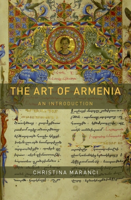 The Art of Armenia by Christina Maranci, Hardcover | Indigo Chapters