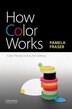 How Color Works by Pamela Fraser, Paperback | Indigo Chapters