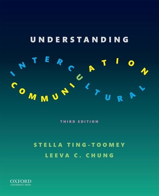 Understanding Intercultural Communication by Stella Ting-Toomey, Paperback | Indigo Chapters