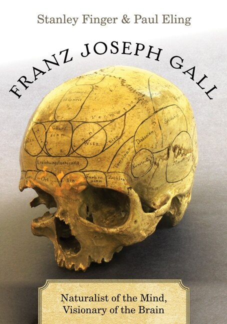 Franz Joseph Gall by Stanley Finger, Hardcover | Indigo Chapters