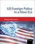 US Foreign Policy in a New Era by Andrew Price-Smith, Paperback | Indigo Chapters