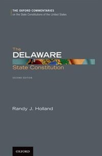The Delaware State Constitution by Randy J. Holland, Hardcover | Indigo Chapters