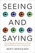 Seeing and Saying by Berit Brogaard, Hardcover | Indigo Chapters