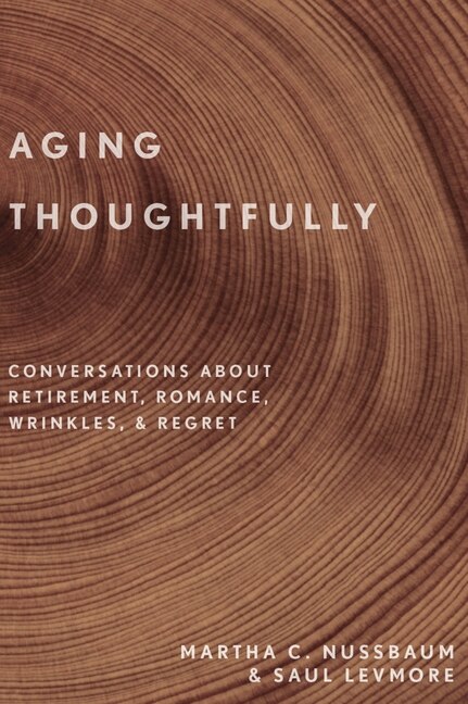 Aging Thoughtfully by Martha C. Nussbaum, Hardcover | Indigo Chapters