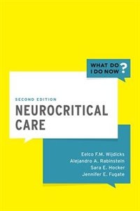 Neurocritical Care by Eelco F.M. Wijdicks, Paperback | Indigo Chapters