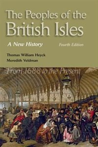 The Peoples of the British Isles by Thomas William Heyck, Paperback | Indigo Chapters