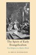 The Spirit of Early Evangelicalism by D. Bruce Hindmarsh, Hardcover | Indigo Chapters