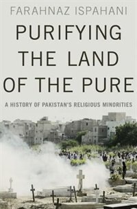 Purifying the Land of the Pure by Farahnaz Ispahani, Hardcover | Indigo Chapters