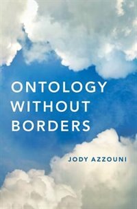 Ontology Without Borders by Jody Azzouni, Hardcover | Indigo Chapters