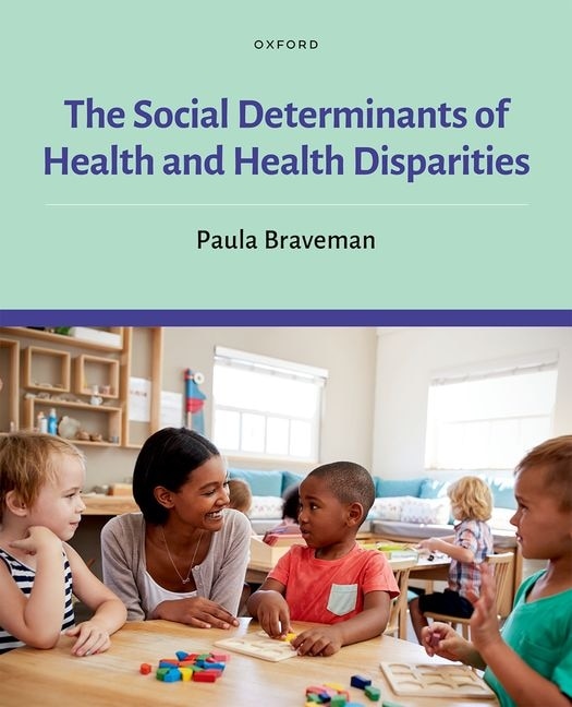 Social Determinants of Health and Health Disparities by Paula Braveman, Hardcover | Indigo Chapters