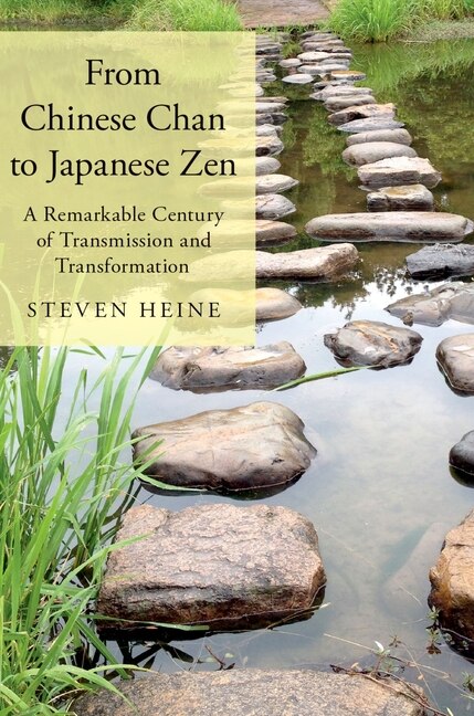 From Chinese Chan to Japanese Zen by Steven Heine, Paperback | Indigo Chapters