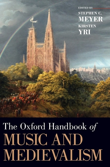 The Oxford Handbook Of Music And Medievalism by Stephen C. Meyer, Hardcover | Indigo Chapters