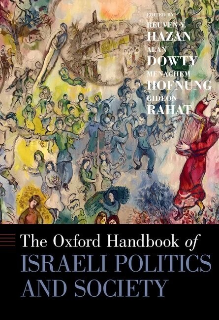 The Oxford Handbook Of Israeli Politics And Society by Reuven Y. Hazan, Hardcover | Indigo Chapters