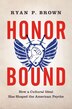 Honor Bound by Ryan P. Brown, Paperback | Indigo Chapters