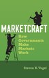 Marketcraft by Steven K. Vogel, Hardcover | Indigo Chapters