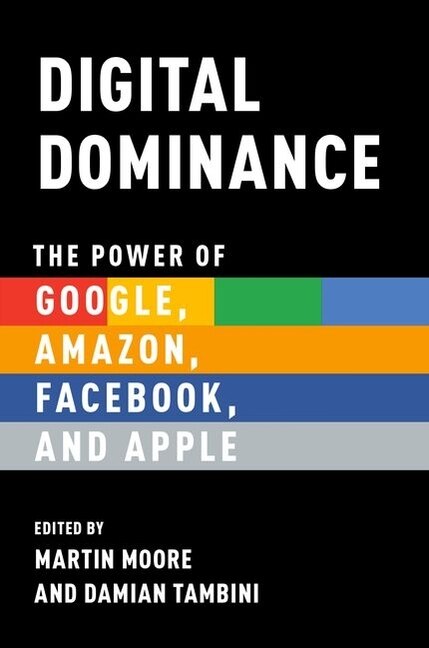 Digital Dominance by Martin Moore, Paperback | Indigo Chapters