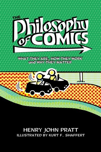 The Philosophy of Comics by Henry John Pratt, Paperback | Indigo Chapters
