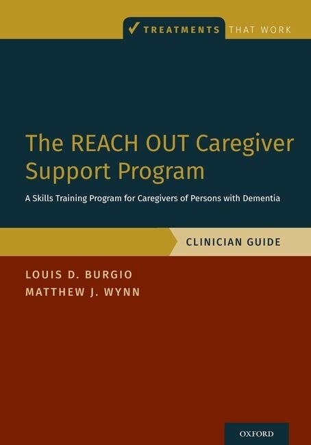 The Reach Out Caregiver Support Program by Louis D. Burgio, Paperback | Indigo Chapters