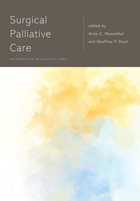 Surgical Palliative Care by Anne C. Mosenthal, Paperback | Indigo Chapters