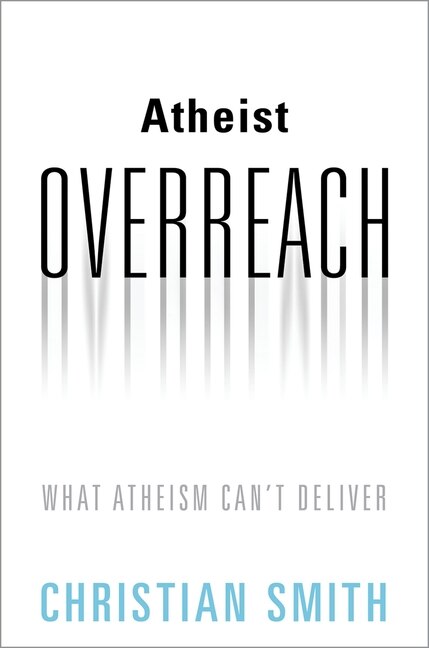 Atheist Overreach by Christian Smith, Hardcover | Indigo Chapters