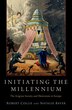 Initiating The Millennium by Robert Collis, Hardcover | Indigo Chapters