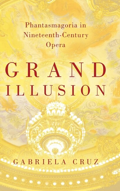 Grand Illusion by Gabriela Cruz, Hardcover | Indigo Chapters