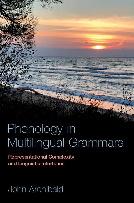 Phonology in Multilingual Grammars by John Archibald, Paperback | Indigo Chapters