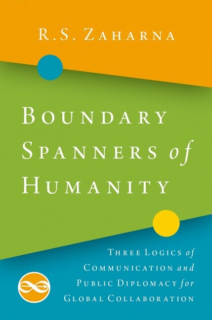 Boundary Spanners Of Humanity by R. S. Zaharna, Paperback | Indigo Chapters