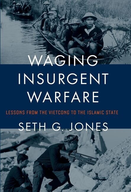 Waging Insurgent Warfare by Seth G. Jones, Paperback | Indigo Chapters