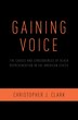 Gaining Voice by Christopher J. Clark, Hardcover | Indigo Chapters