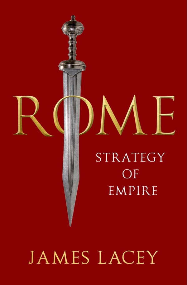 Rome by James Lacey, Hardcover | Indigo Chapters