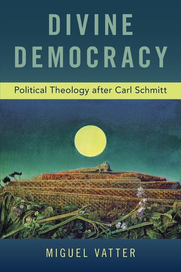 Divine Democracy by Miguel Vatter, Paperback | Indigo Chapters