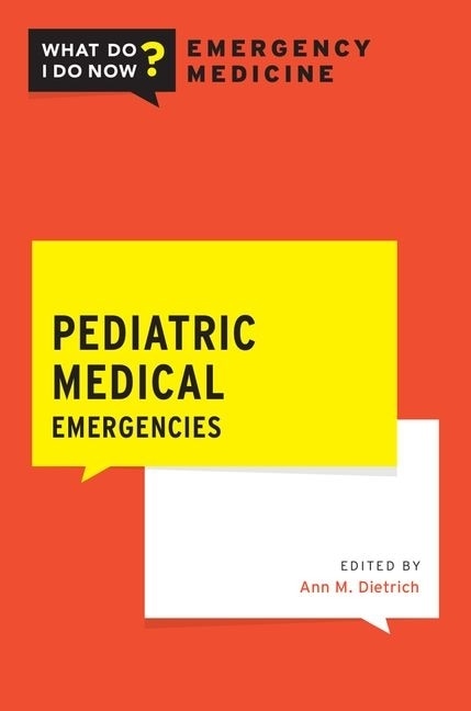 Pediatric Medical Emergencies by Ann Dietrich, Paperback | Indigo Chapters