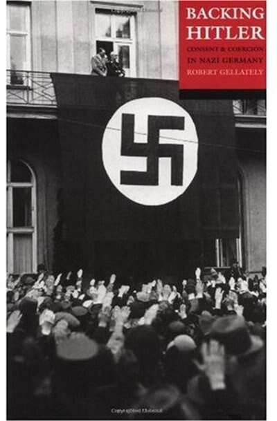 Backing Hitler by Robert Gellately, Paperback | Indigo Chapters