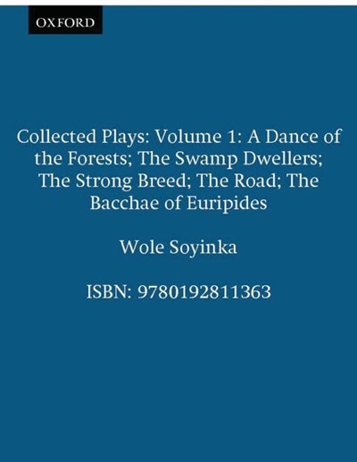 Collected Plays: Volume 1 by Wole Soyinka, Paperback | Indigo Chapters