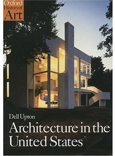 Architecture in the United States by Dell Upton, Paperback | Indigo Chapters