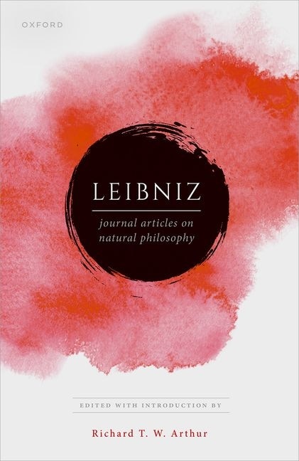 Leibniz: Journal Articles on Natural Philosophy by Richard T. W. Arthur, Hardcover | Indigo Chapters