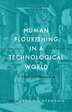 Human Flourishing in a Technological World by Jens Zimmermann, Hardcover | Indigo Chapters