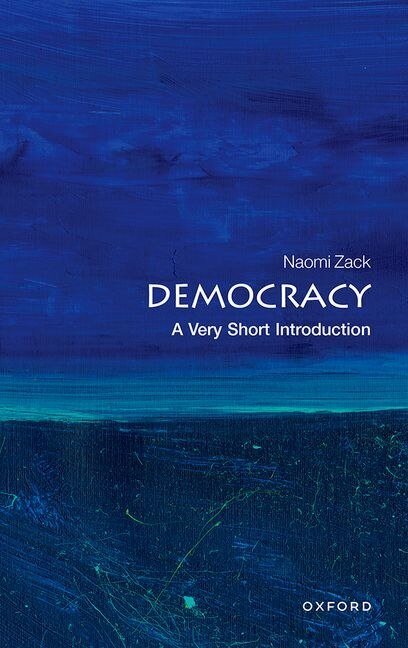 Democracy: A Very Short Introduction by Naomi Zack, Paperback | Indigo Chapters