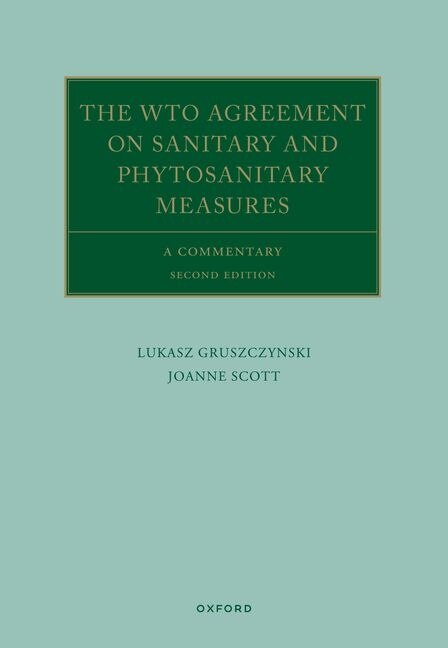 The WTO Agreement on Sanitary and Phytosanitary Measures by Lukasz Gruszczynski, Hardcover | Indigo Chapters