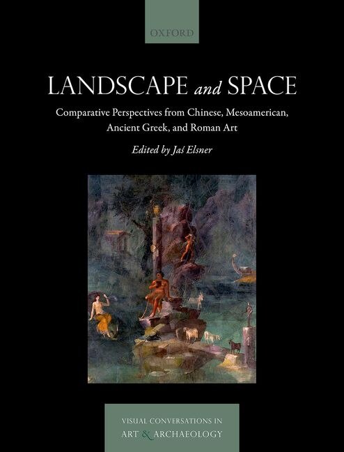 Landscape and Space by Jas Elsner, Hardcover | Indigo Chapters