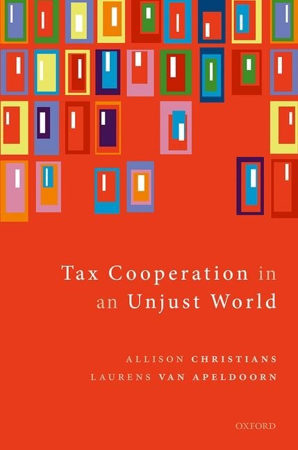 Tax Cooperation In An Unjust World by Allison Christians, Hardcover | Indigo Chapters