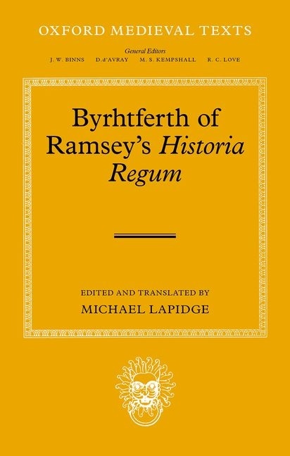 Byrhtferth Of Ramsey's Historia Regum by Michael Lapidge, Hardcover | Indigo Chapters