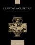 Drawing the Greek Vase by Caspar Meyer, Hardcover | Indigo Chapters