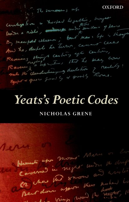 Yeats's Poetic Codes by Nicholas Grene, Paperback | Indigo Chapters