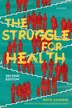 The Struggle for Health by David Sanders, Paperback | Indigo Chapters