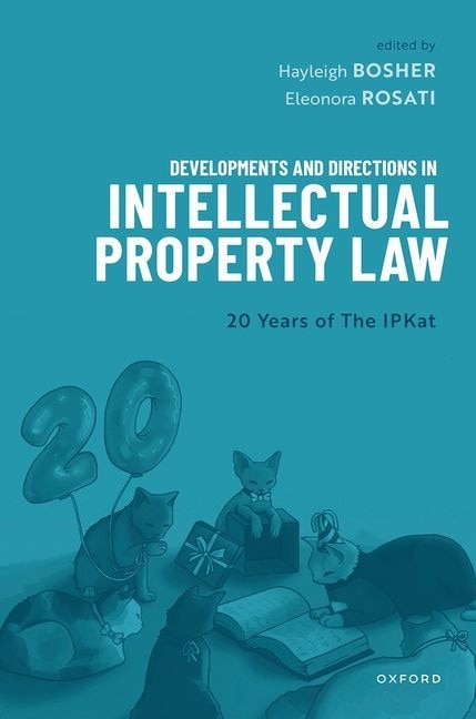 Developments and Directions in Intellectual Property Law by Hayleigh Bosher