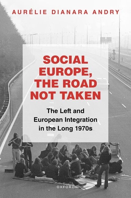 Social Europe the Road not Taken by Aurelie Dianara Andry, Hardcover | Indigo Chapters