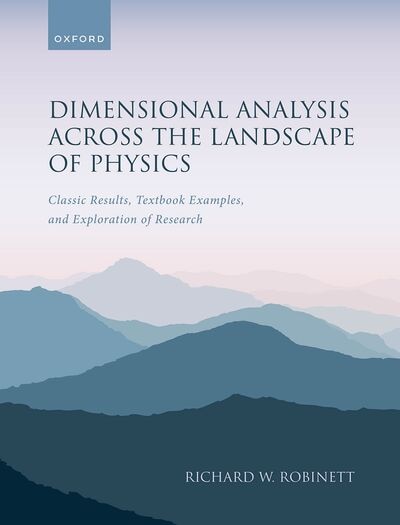 Dimensional Analysis Across the Landscape of Physics by Richard W. Robinett, Hardcover | Indigo Chapters